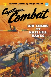 Captain Combat #3: Low Ceiling For Nazi