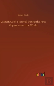 Captain Cook'S Journal During The First Voyage Round The World