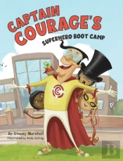 Captain Courage'S Superhero Boot Camp