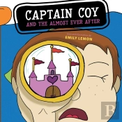 Captain Coy And The Almost Ever After