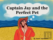 Captain Jay And The Perfect Pet