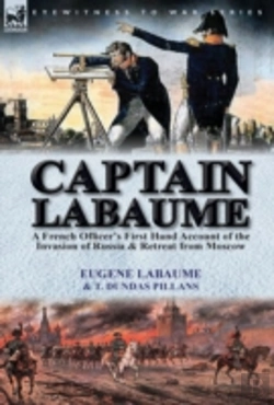 Bertrand.pt - Captain Labaume: A French Officer'S Firs