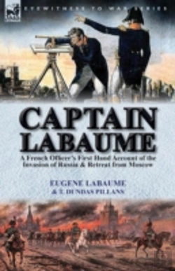 Bertrand.pt - Captain Labaume: A French Officer'S Firs