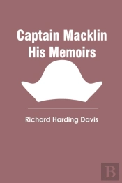 Captain Macklin His Memoirs