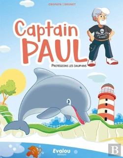 Bertrand.pt - Captain Paul : Protégeons Les Dauphins