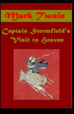 Bertrand.pt - Captain Stormfield'S Visit To Heaven Annotated