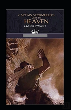 Bertrand.pt - Captain Stormfield'S Visit To Heaven Annotated