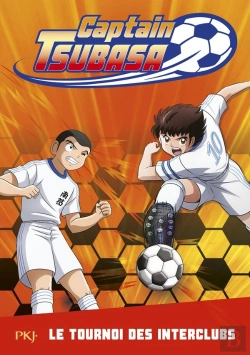 Bertrand.pt - Captain Tsubasa Tome 2 : Le Tournoi Des Interclubs