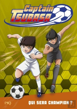 Bertrand.pt - Captain Tsubasa Tome 6 : Qui Sera Champion ?