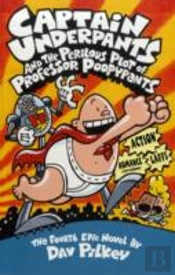 Captain Underpants And The Perilous Plot Of Professor Poopypants