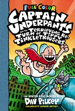 Bertrand.pt - Captain Underpants And The Terrifying Return Of Tippy Tinkletrousers Full Colour Edition (Book 9)
