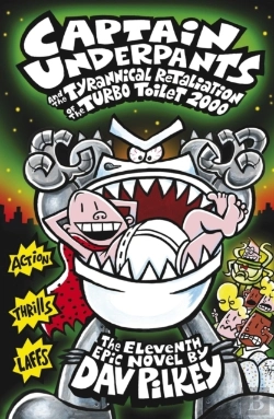 Bertrand.pt - Captain Underpants And The Tyrannical Retaliation Of The Turbo Toilet 2000