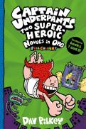 Captain Underpants: Two Super-Heroic Novels In One (Full Colour!)