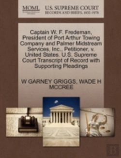 Bertrand.pt - Captain W. F. Fredeman, President Of Port Arthur Towing Company And Palmer Midstream Services, Inc., Petitioner, V. United States. U.S. Supreme Court