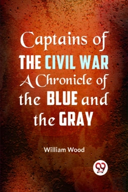 Bertrand.pt - Captains Of The Civil War A Chronicle Of The Blue And The Gray