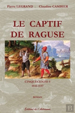 Bertrand.pt - Captif De Raguse 1532-1534