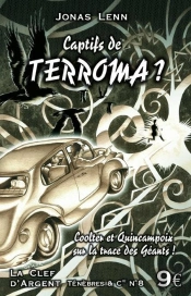 Captifs De Terroma ?