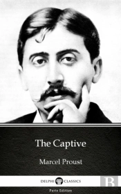 Captive By Marcel Proust - Delphi Classics (Illustrated)