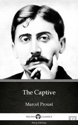 Bertrand.pt - Captive By Marcel Proust - Delphi Classics (Illustrated)