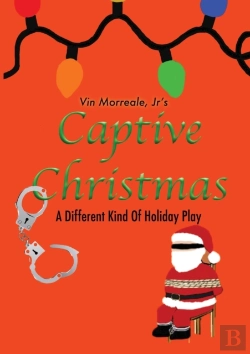 Bertrand.pt - Captive Christmas: A Different Kind Of H
