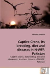 Captive Crane, Its Breeding, Diet And