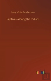 Captives Among The Indians