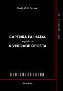 Captura Falhada seguido de A Verdade Oposta