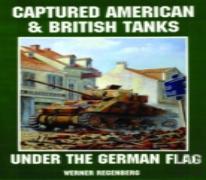 Captured American & British Tanks Under The German Flag