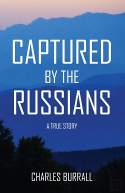 Bertrand.pt - Captured By The Russians: A True Story