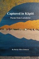 Captured In Kapiti - Poems From Lockdown