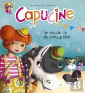 Capucine ; Le Spectacle Du Poney-Club