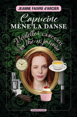 Bertrand.pt - Capucine Mène La Danse : Dentelles, Cercueil Et Thé Au Jasmin