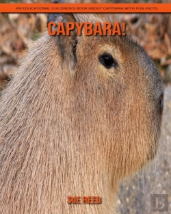 Bertrand.pt - Capybara! An Educational Children'S Book About Capybara With Fun Facts