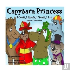 Bertrand.pt - Capybara Princess - I Could, I Should, I Would, I Did
