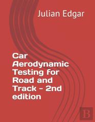 Car Aerodynamic Testing For Road And Track - 2nd Edition