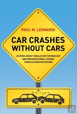 Bertrand.pt - Car Crashes Without Cars – Lessons About Simulation Technology And Organizational Change From Automotive                Design