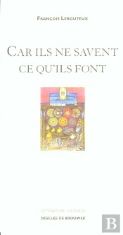 Car Ils Ne Savent Ce Qu'Ils Font