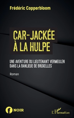 Bertrand.pt - Car-Jackee À La Hulpe ; Une Aventure Du Lieutenant Vermeulen Dans La Banlieue De Bruxelles