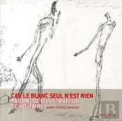 Car Le Blanc Seul N'Est Rien ; Paul Klee, Illustrateur De Voltaire