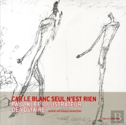 Bertrand.pt - Car Le Blanc Seul N'Est Rien ; Paul Klee, Illustrateur De Voltaire