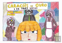 Bertrand.pt - Caracóis de Ouro e os Três Ursos