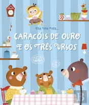 Caracóis de Ouro e Os Três Ursos