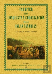 Carácter De La Conquista Y Colonización De Las Islas Canarias