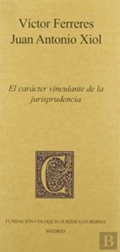 Carácter Vinculante De La Jurisprudencia