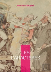 Caracteres - Une Critique Satirique Et Inte