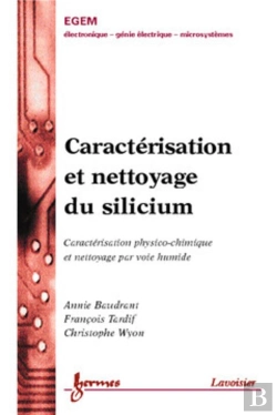 Bertrand.pt - Caractérisation Et Nettoyage Du Silicium : Caractérisation Physico-Chimique Et Nettoyage Par Voie Humide