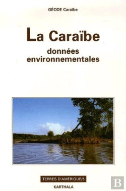 Bertrand.pt - Caraïbe (La). Données Environnementales