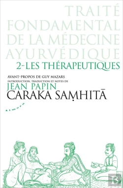 Bertrand.pt - Caraka Samhita - Traité Fondamental De La Médecine Ayurvédique - Tome 2 : Les Thérapeutiques
