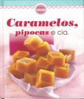 Caramelos, Pipocas e Cia.