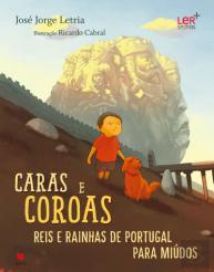 Caras e Coroas: Reis e Rainhas de Portugal para Miúdos